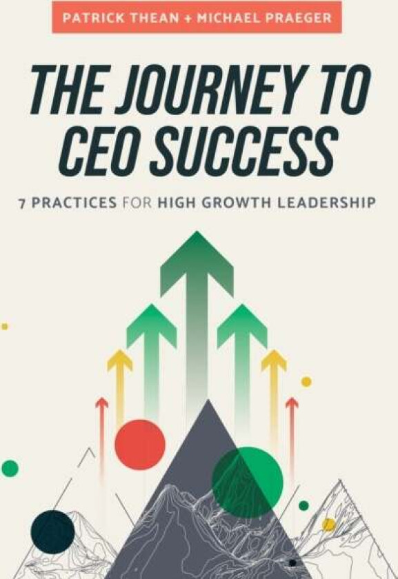 The Journey to CEO Success av Patrick Thean