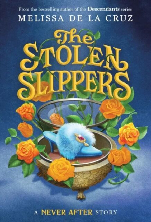 Never After: The Stolen Slippers av Melissa de la Cruz
