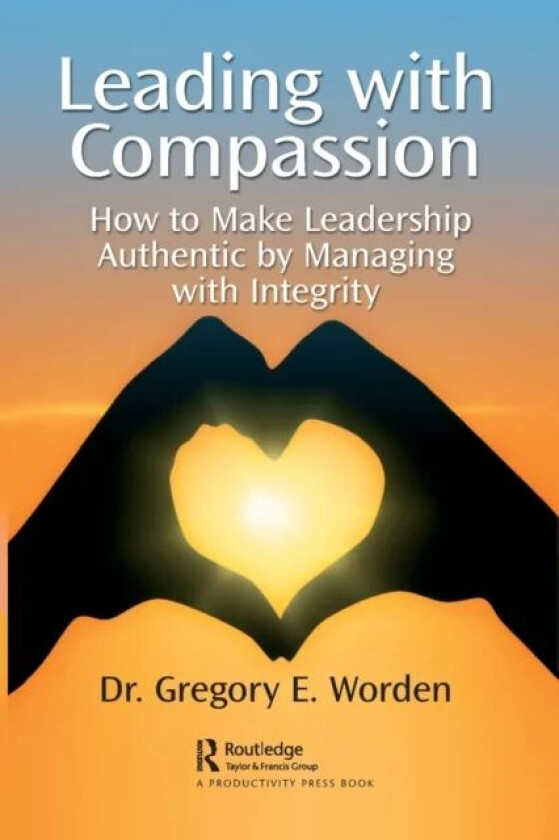 Leading with Compassion av Gregory Worden
