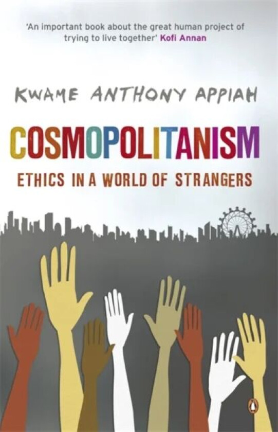 Cosmopolitanism av Kwame Anthony Appiah