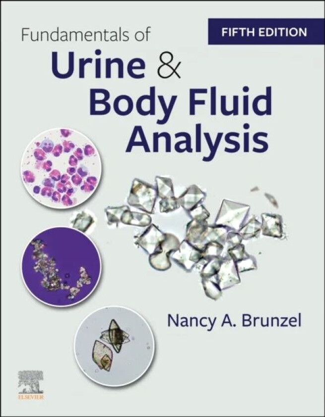 Fundamentals of Urine and Body Fluid Analysis av Nancy A. (Assistant Professor University Brunzel