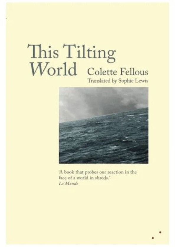 This Tilting World av Colette Fellous