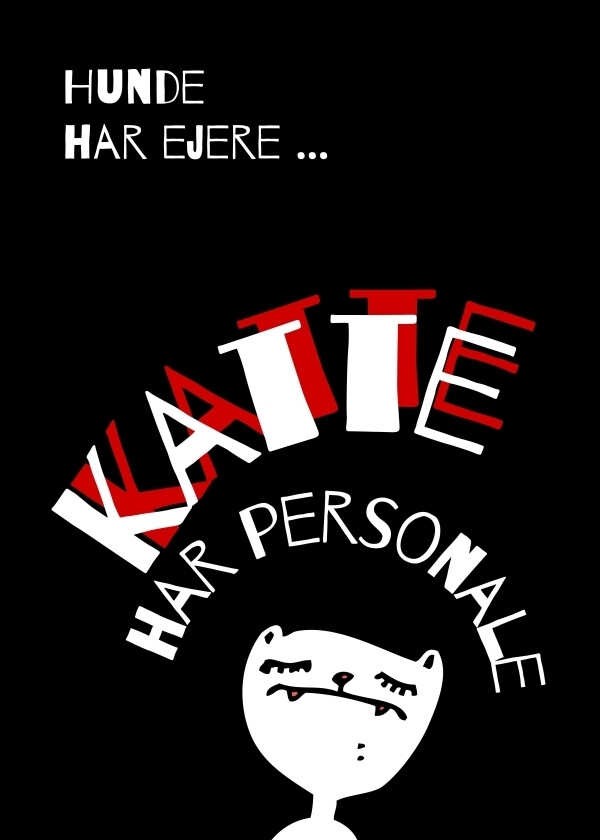 Hunde Har Ejere. Katte Har Personale - Plakat