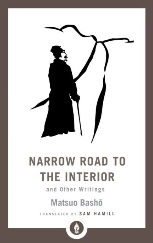 Narrow Road to the Interior av Matsuo Basho, Sam Hamill