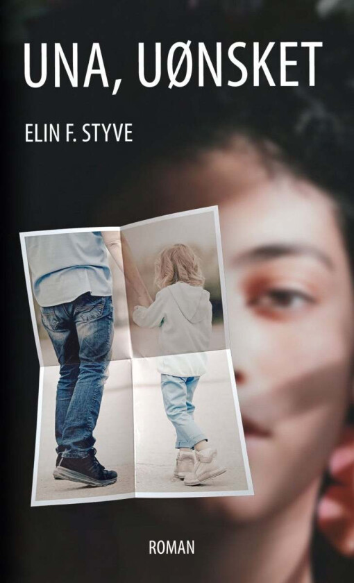 Una, uønsket av Elin F. Styve