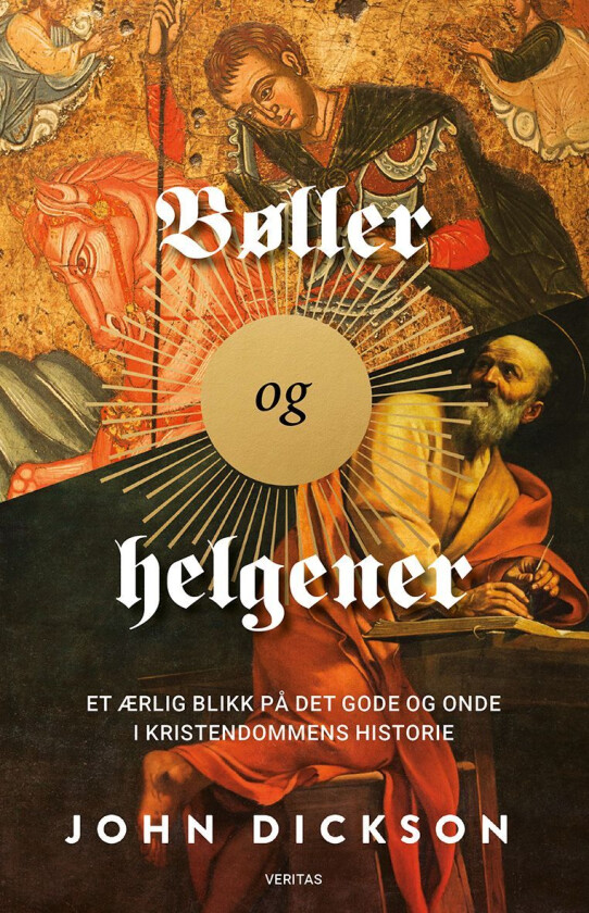 Bøller og helgener av John P. Dickson