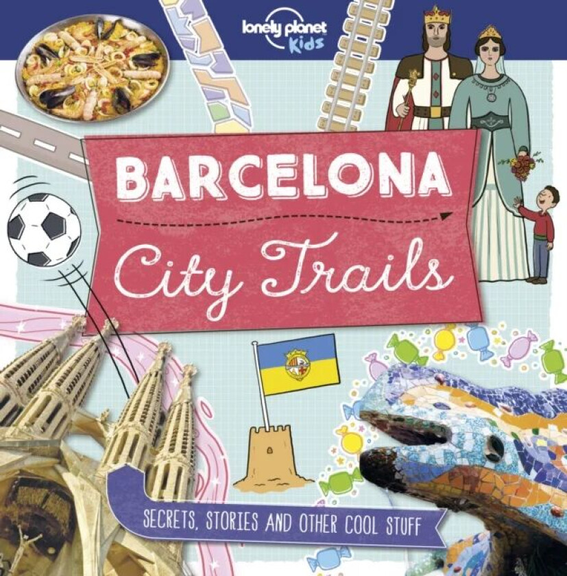 Lonely Planet Kids City Trails - Barcelona av Lonely Planet Kids, Moira Butterfield