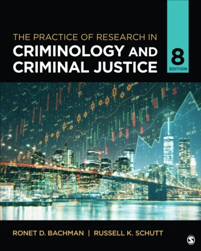 The Practice of Research in Criminology and Criminal Justice av Ronet D. (University of Delaware USA) Bachman, Russell K. (University of Massachusetts