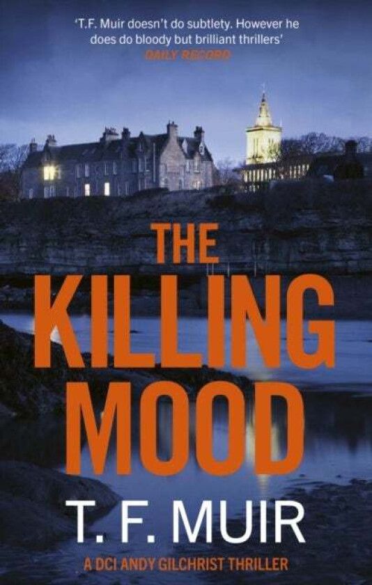 The Killing Mood av T.F. Muir
