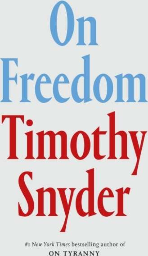 On Freedom (EXP) av Timothy Snyder