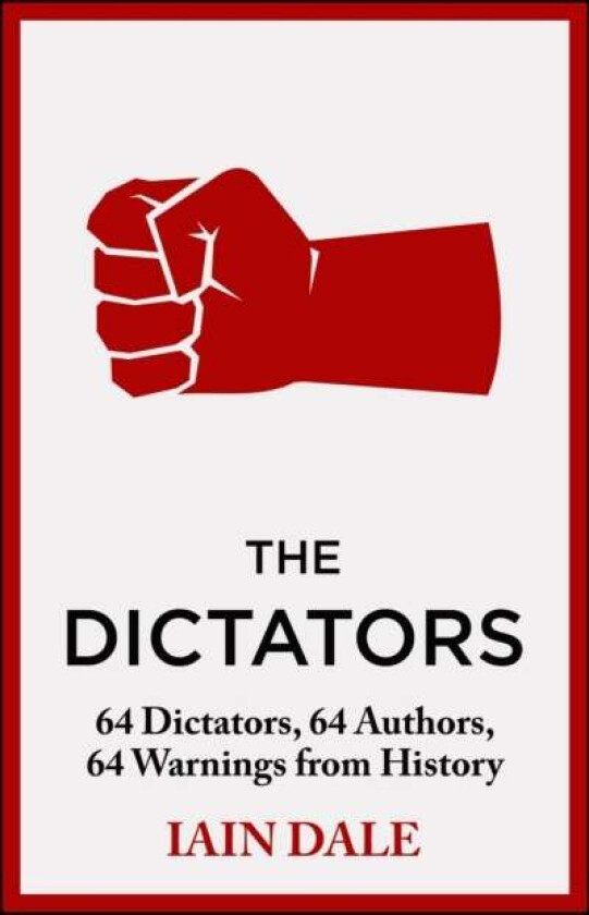 The Dictators av Iain Dale