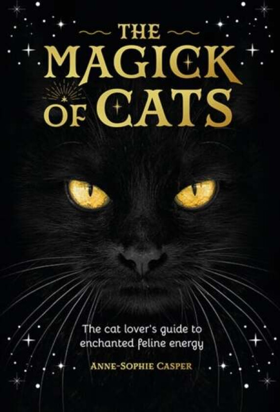 The Magick of Cats av Anne-Sophie Casper