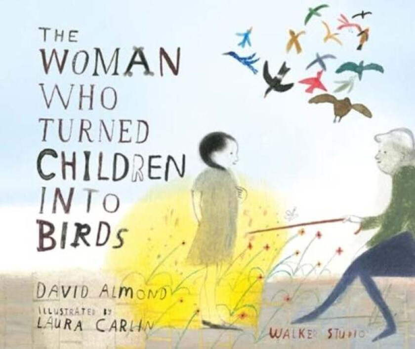 The Woman Who Turned Children into Birds av David Almond