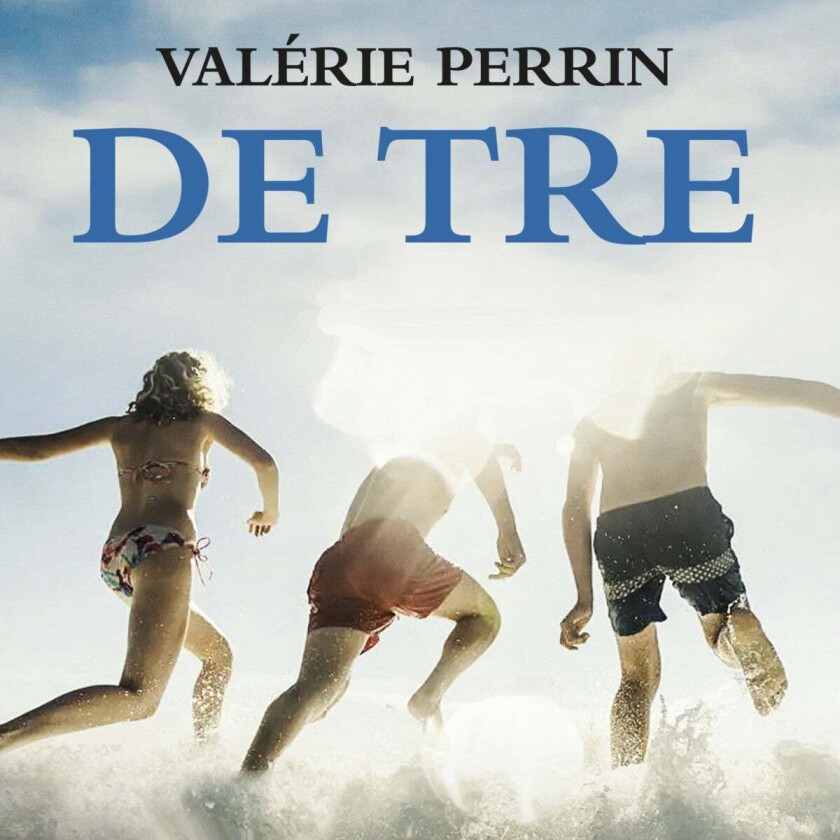 De tre av Valérie Perrin