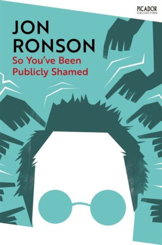 So You've Been Publicly Shamed av Jon Ronson