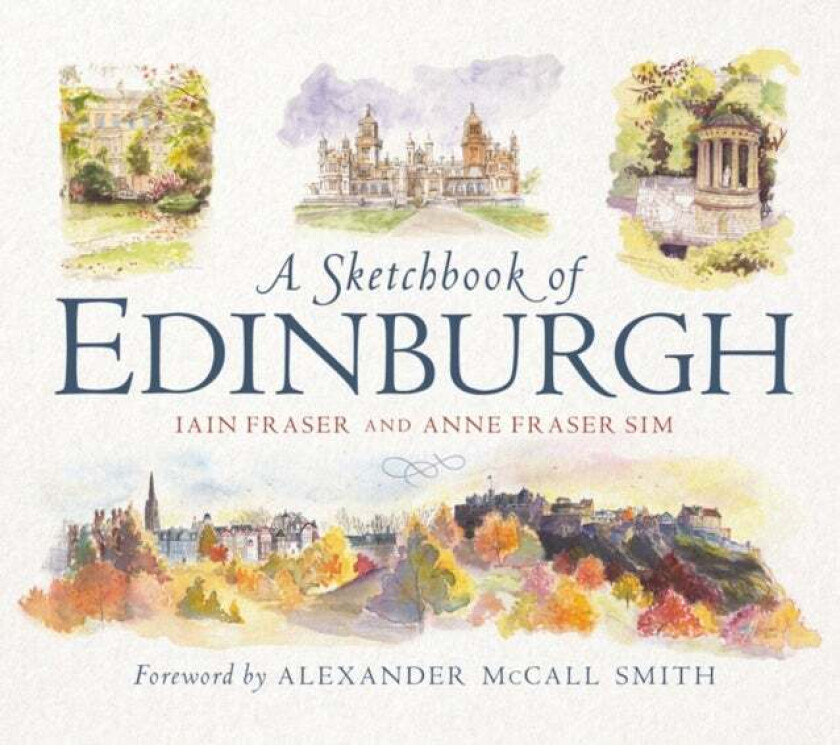 A Sketchbook of Edinburgh av Iain Fraser, Anne Fraser