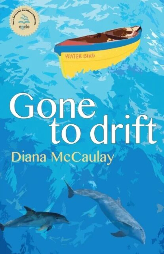 Gone to Drift av Diana McCaulay