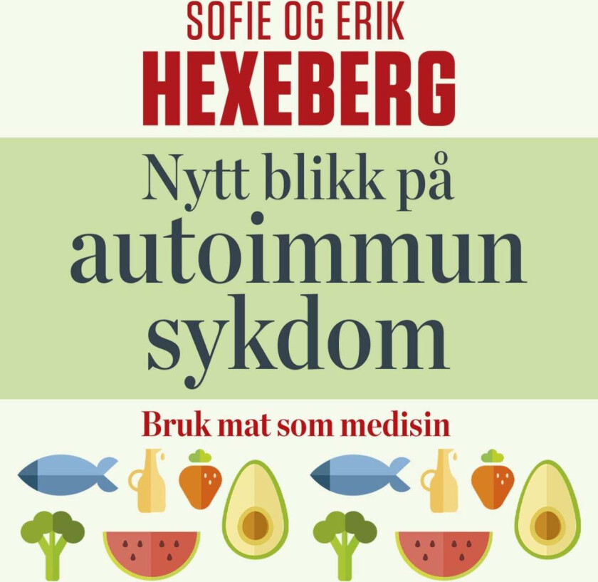 Nytt blikk på autoimmun sykdom av Erik Hexeberg, Sofie Hexeberg