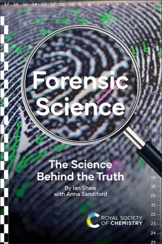 Forensic Science av Ian (University of Canterbury New Zealand) Shaw, Anna (The Forensic Science Group Ltd. New Zealand) Sandiford