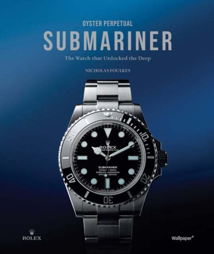 Oyster Perpetual Submariner av Nicholas Foulkes