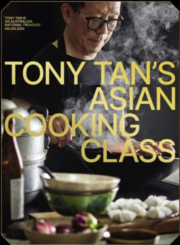 Tony Tan's Asian Cooking Class av Tony Tan