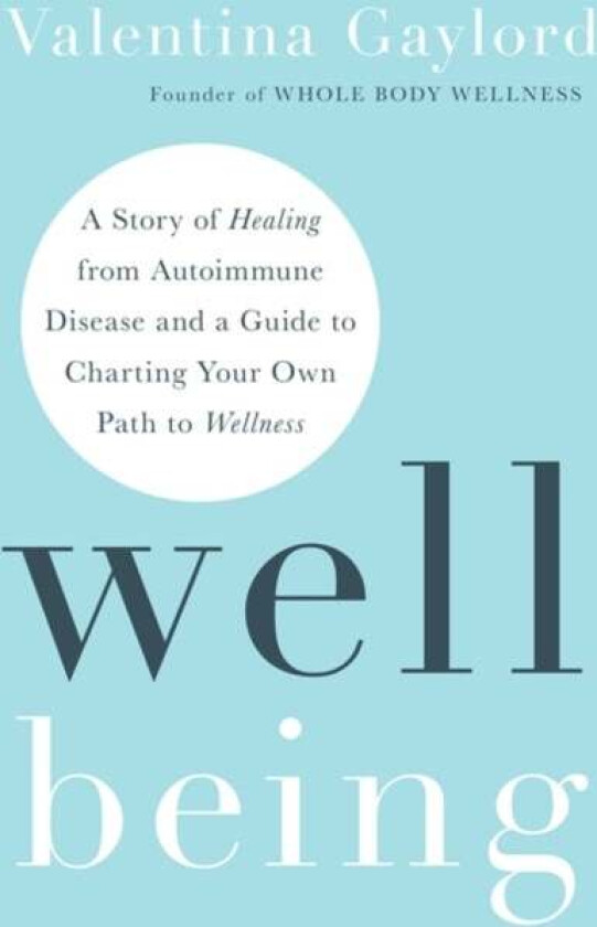 Well Being av Valentina Gaylord