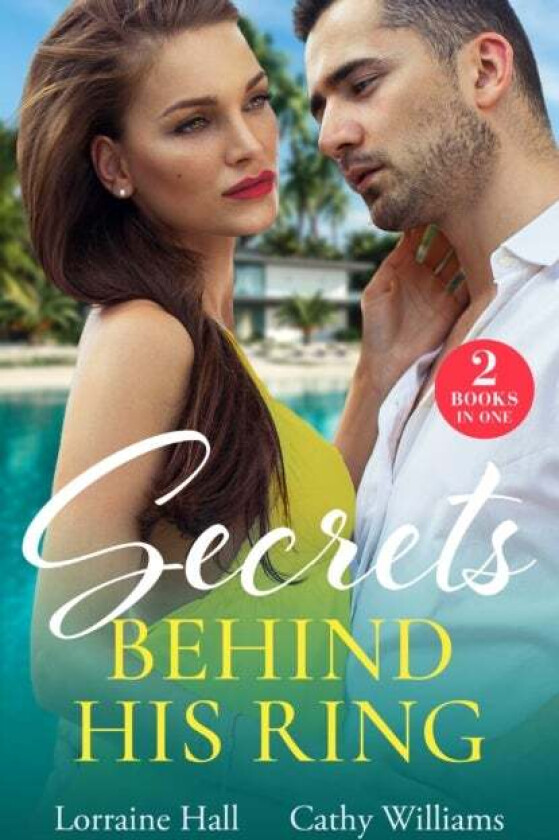 Secrets Behind His Ring av Cathy Williams, Lorraine Hall