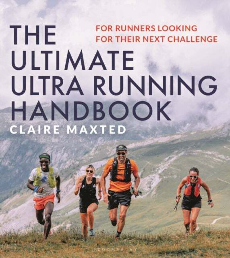 The Ultimate Ultra Running Handbook av Claire Maxted