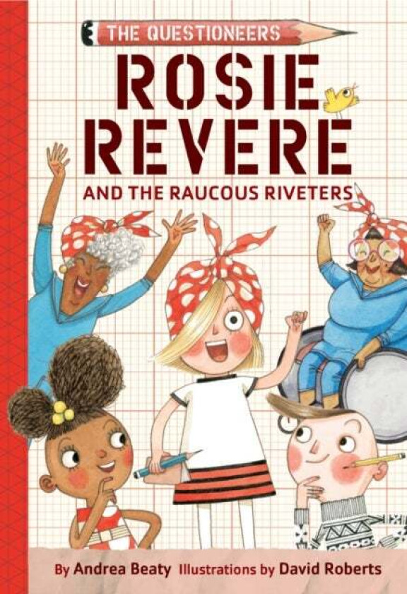 Rosie Revere and the Raucous Riveters av Andrea Beaty