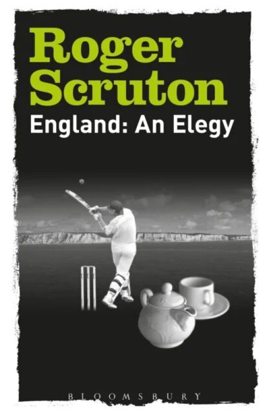 England: An Elegy av Sir Roger Scruton