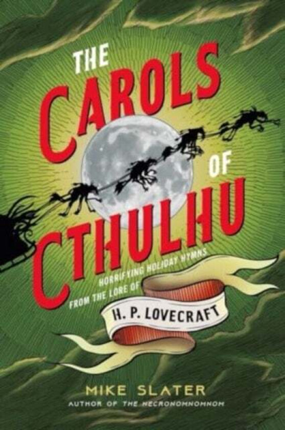 The Carols of Cthulhu av Mike Slater