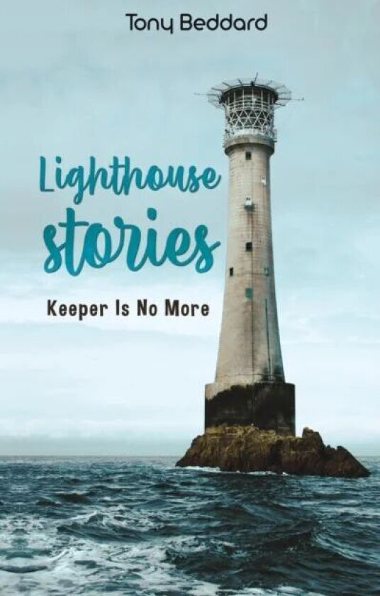 Lighthouse Stories av Tony Beddard