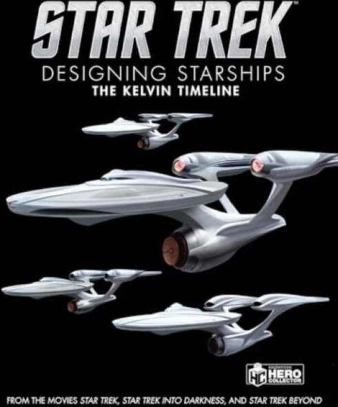 Star Trek: Designing Starships Volume 3: The Kelvin Timeline av Ben Robinson