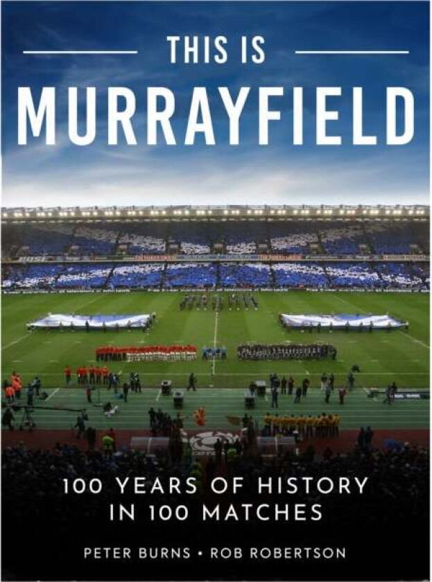 This is Murrayfield av Peter Burns, Rob Robertson