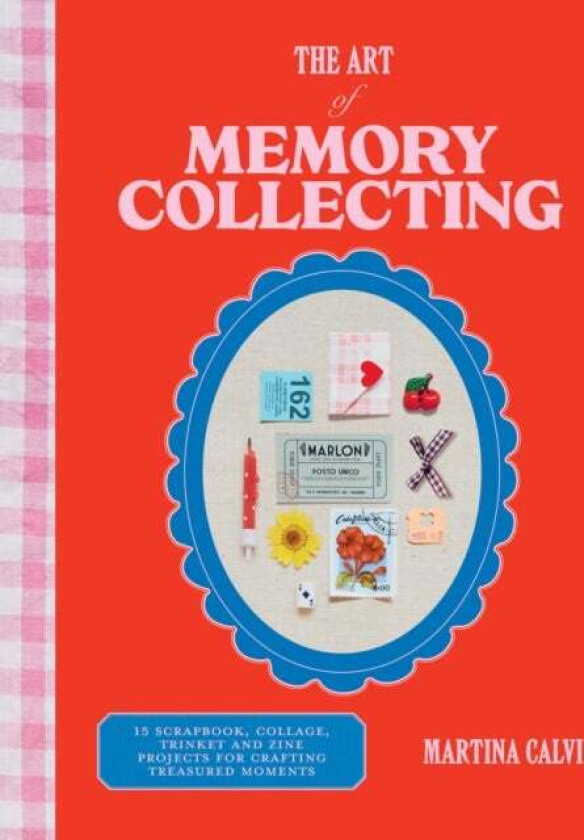 The Art of Memory Collecting av Martina Calvi