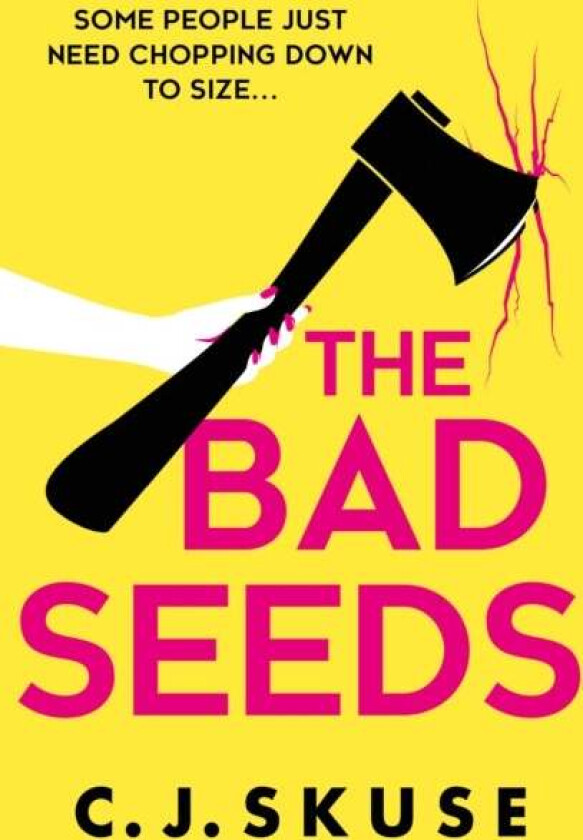 The Bad Seeds av C.J. Skuse