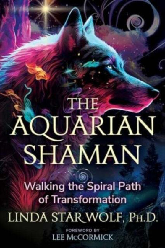The Aquarian Shaman av Linda Ph.D. Star Wolf
