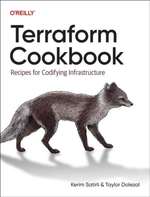Terraform Cookbook av Kerim Satirli, Taylor Dolezal