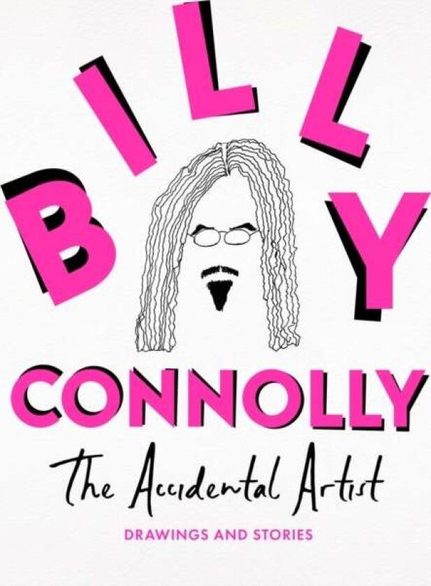 The Accidental Artist av Billy Connolly