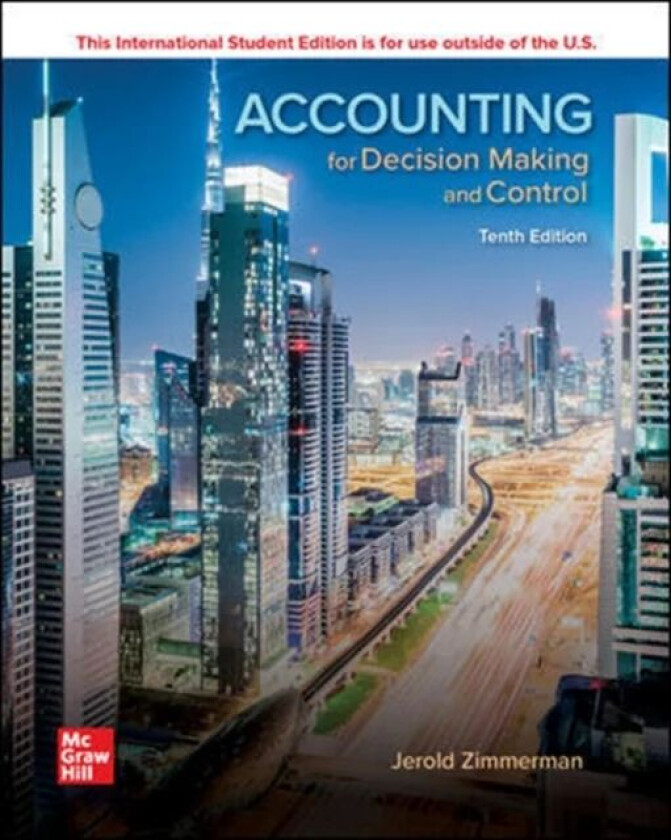 ISE Accounting for Decision Making and Control av Jerold Zimmerman