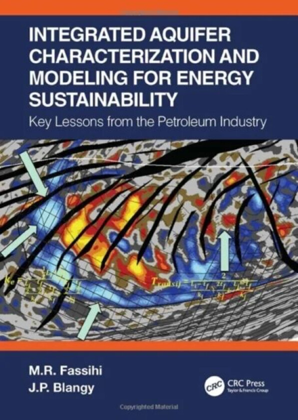 Integrated Aquifer Characterization and Modeling for Energy Sustainability av M.R. Fassihi, J.P. Blangy