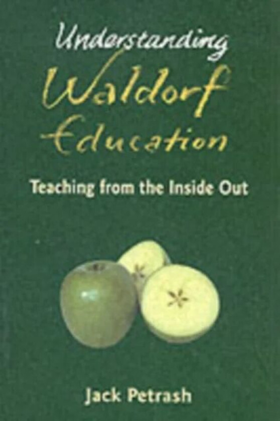 Understanding Waldorf Education av Jack Petrash