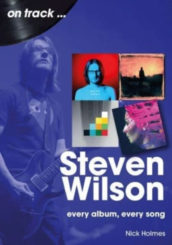 Steven Wilson On Track av Nick Holmes