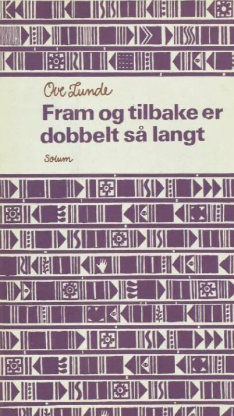 Fram og tilbake er dobbelt så langt av Ove Lunde