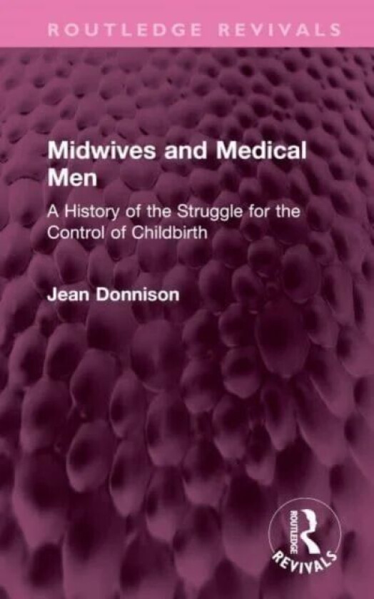 Midwives and Medical Men av Jean Donnison