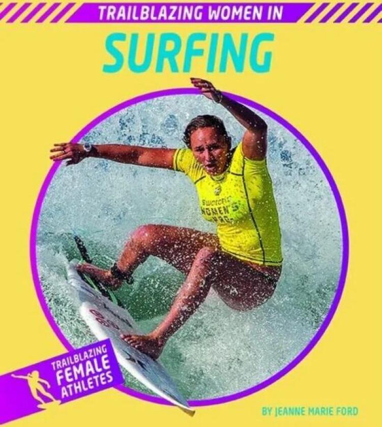 Trailblazing Women in Surfing av Jeanne Marie Ford