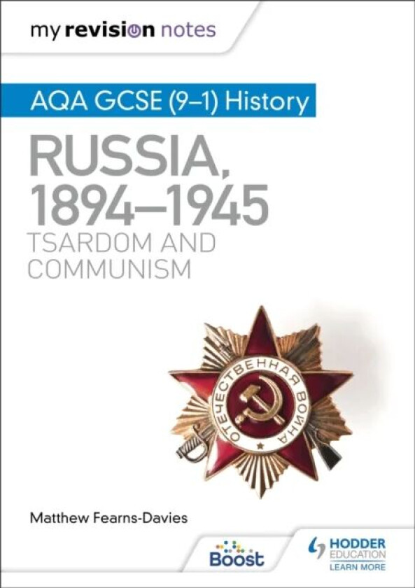 My Revision Notes: AQA GCSE (9¿1) History: Russia, 1894¿1945: Tsardom and communism av Matthew Fearns-Davies