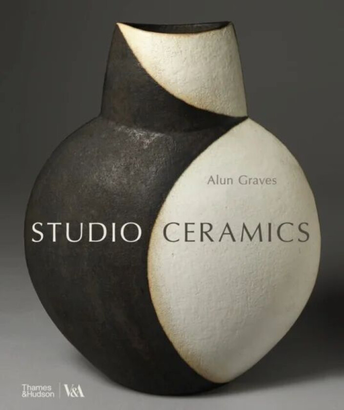 Studio Ceramics (Victoria and Albert Museum) av Alun Graves
