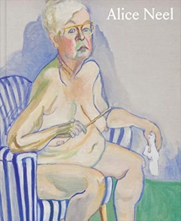 Alice Neel: Freedom av Helen Molesworth