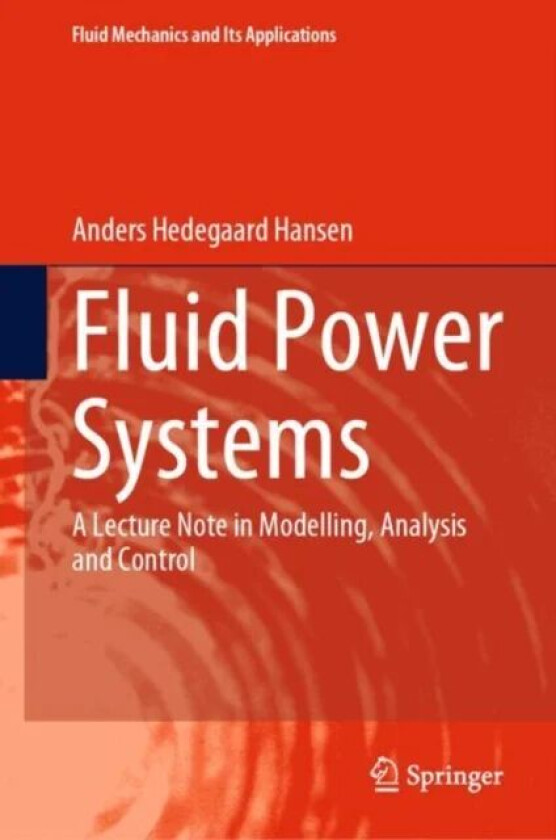 Fluid Power Systems av Anders Hedegaard Hansen